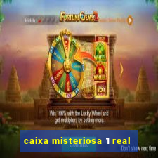 caixa misteriosa 1 real